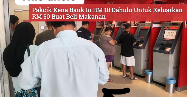 Kisah Pak Cik "BankIn" RM10 Ke Akaun Sendiri Sebab Duit Baki Tak Boleh
