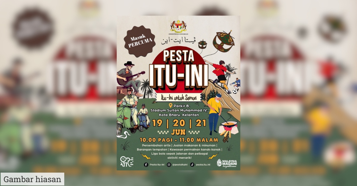Pesta Itu-Ini Kelantan 2025 Raikan Kepelbagaian, Sasar Lebih 30,000 Pengunjung